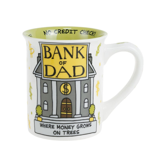 Bank of Dad Mug
Our Name Is Mud