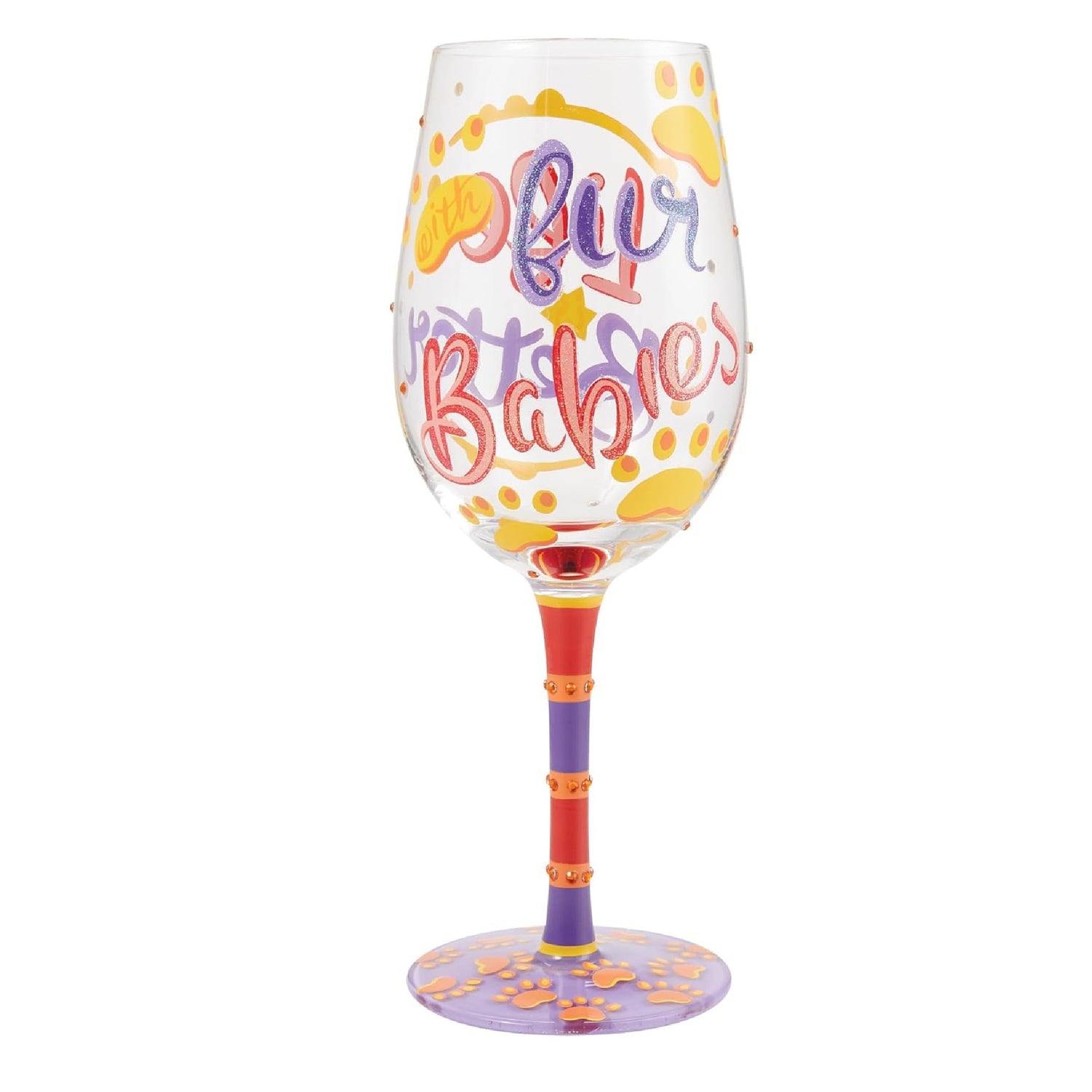 Enesco Lolita Designs Life is Better with Fur Babies Hand-Painted Artisan Wine Glass, 15 Ounce