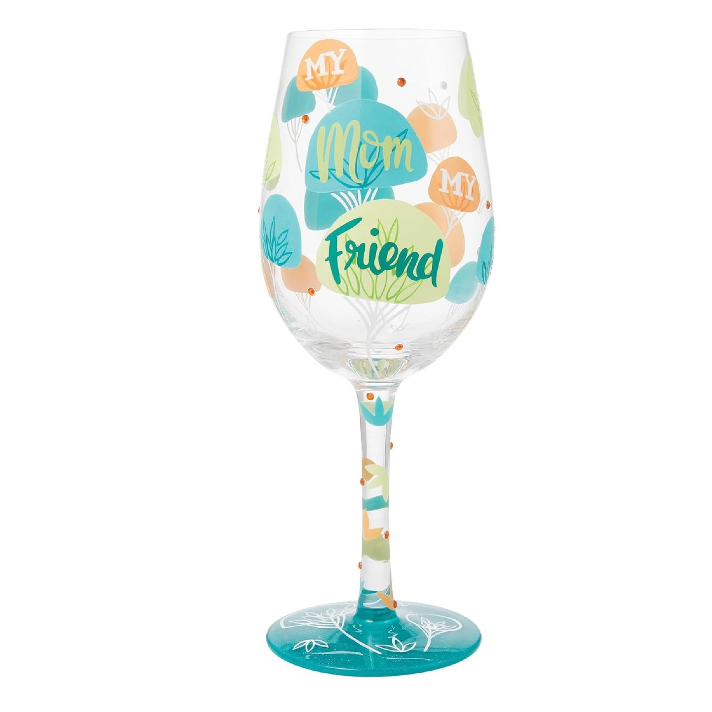 Enesco Lolita Designs Mom My Friend Hand-Painted Artisan Wine Glass, 15 Ounce