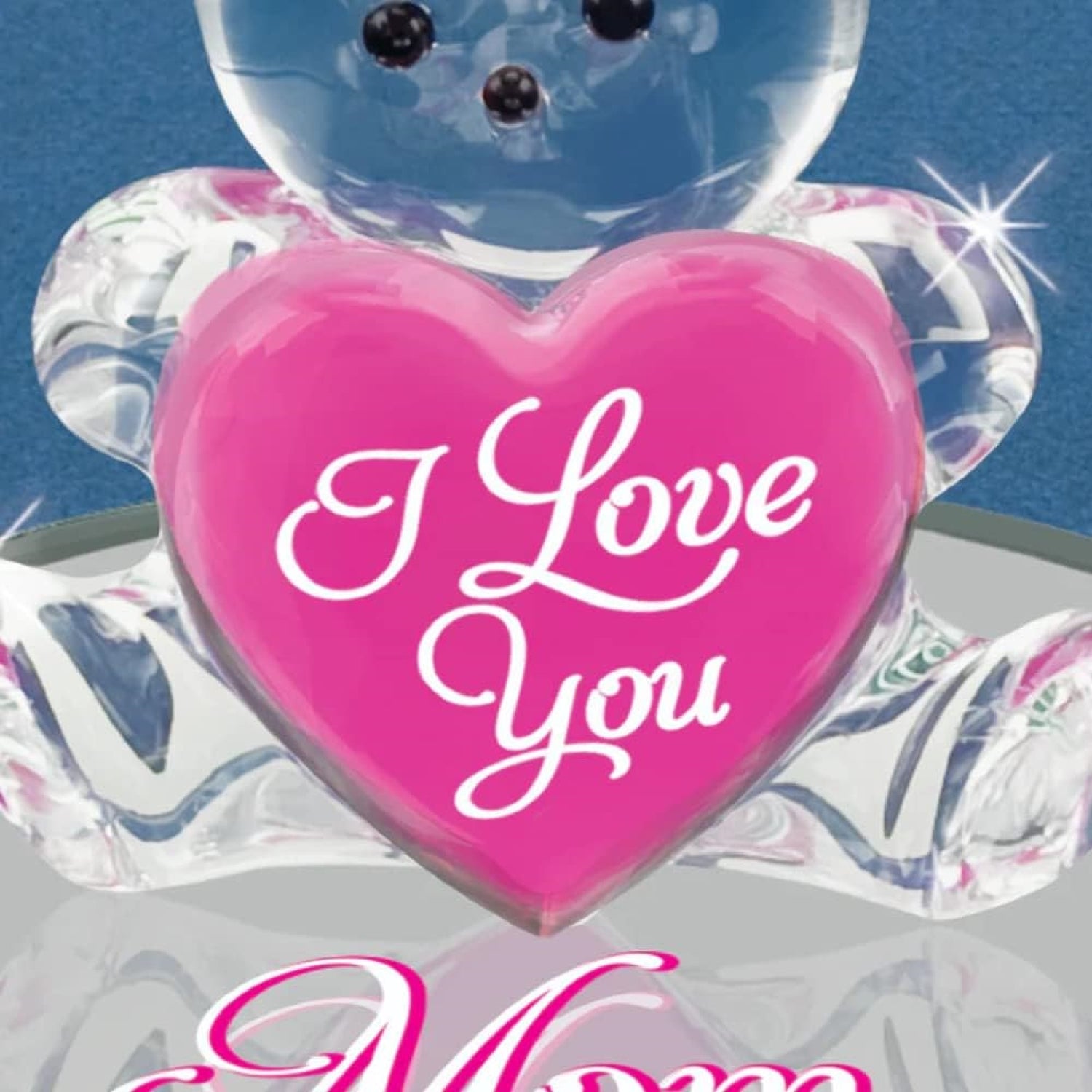 Glass Baron Bear I Love You Mom Figurine