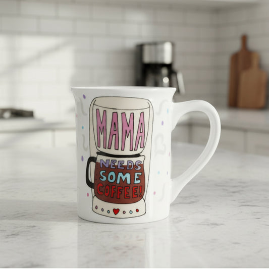 Mama Needs Coffee Mug Our Name Is Mud