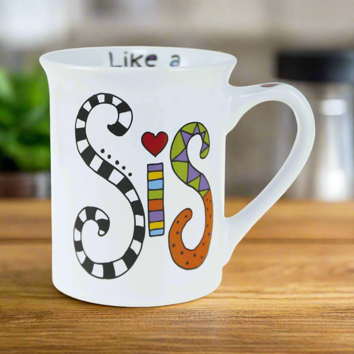 Our Name is Mud Cuppa Doodles Like A Sis Mug