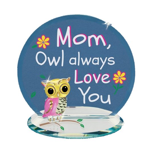 Glass Baron Mom "Owl Always Love You" Plaque