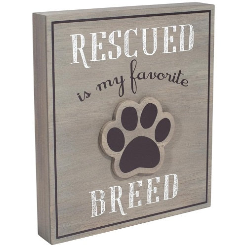 Malden Rescued Is My Favorite Breed Quote Sign
